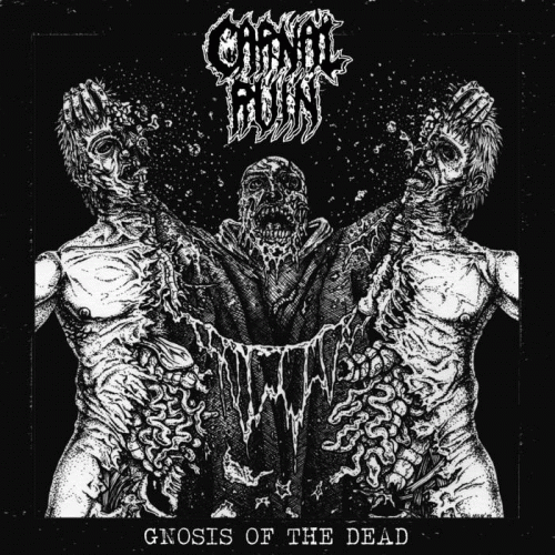 Carnal Ruin : Gnosis of the Dead
